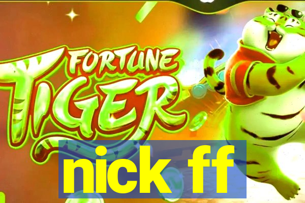 nick ff